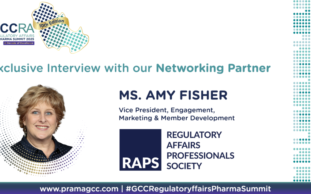 Exclusive Interview with our Networking Partner: Regulatory Affairs Professional Society (RAPS)